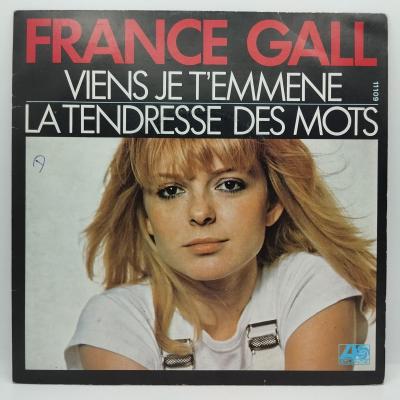 France gall viens je t emmene single vinyle 45t occasion