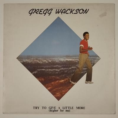 Gregg wackson try to give a little more higher for me maxi single vinyle occasion