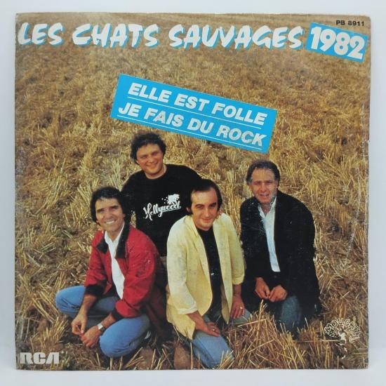 Les chats sauvages elle est folle single vinyle 45t occasion